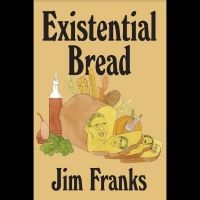 Franks Jim - Existential Bread i gruppen Annet /  hos Bengans Skivbutik AB (5569828)