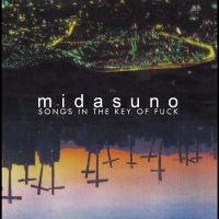 Midasuno - Songs In The Key Of Fuck i gruppen Annet /  hos Bengans Skivbutik AB (5570187)