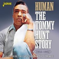 Hunt Tommy - Human ? The Tommy Hunt Story, 1953- i gruppen VI TIPSER / Fredagsutgivelser / Fredag 15 november 2024 hos Bengans Skivbutik AB (5570209)