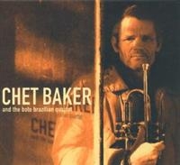 Chet Baker - Chet Baker And The Boto Brazilian Q i gruppen Minishops / Chet Baker hos Bengans Skivbutik AB (5570258)