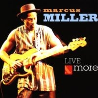 Marcus Miller - Live And More i gruppen VI TIPSER / Julegavetips CD hos Bengans Skivbutik AB (5570268)