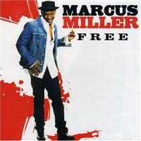 Marcus Miller - Free i gruppen VI TIPSER / Julegavetips CD hos Bengans Skivbutik AB (5570308)