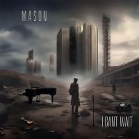 Mason - I Can't Wait i gruppen Annet /  hos Bengans Skivbutik AB (5570645)