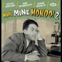 Various Artists - Make Mine Mondo! 2 i gruppen VI TIPSER / Fredagsutgivelser / Fredag 29 november 2024 hos Bengans Skivbutik AB (5570721)