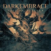 Dark Embrace - Land Of Witches i gruppen VI TIPSER / Fredagsutgivelser / Fredag 29 november 2024 hos Bengans Skivbutik AB (5570761)