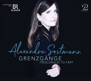 Alexandra Sostmann - Grenzgänge - Frescobaldi To Pärt - i gruppen VI TIPSER / Julegavetips CD hos Bengans Skivbutik AB (5570799)