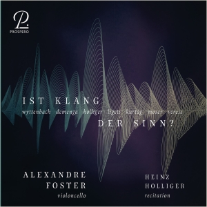 Alexandre Foster Heinz Holliger - Ist Klang Der Sinn? - Contemporary i gruppen CD / Klassisk hos Bengans Skivbutik AB (5570812)