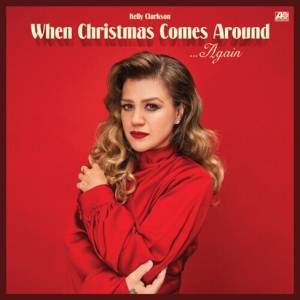 Kelly Clarkson - When Christmas Comes Around  A i gruppen Annet /  hos Bengans Skivbutik AB (5570879)