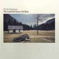 Eckman Chris - The Land We Knew The Best i gruppen Annet /  hos Bengans Skivbutik AB (5570917)