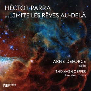 Arne Deforce Thomas Goepfer - Hèctor Parra: …Limite Les Rêves Au- i gruppen CD / Klassisk hos Bengans Skivbutik AB (5571285)