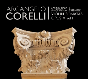 Enrico Onofri/Imaginarium - Arcangelo Corelli - Violin Sonatas i gruppen CD / Klassisk hos Bengans Skivbutik AB (5571443)