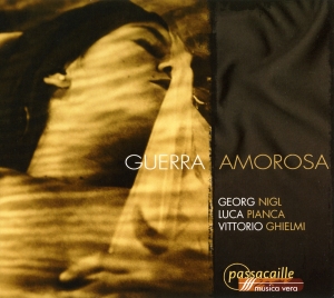 Georg Nigl/Luca Pianca/Vittorio Ghi - Guerra Amorosa - Songs For Voice An i gruppen CD / Klassisk hos Bengans Skivbutik AB (5571481)