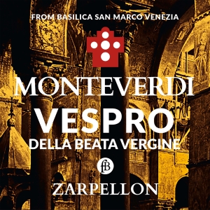 Roberto Zarpellon - Claudio Monteverdi: Vespro Della Be i gruppen CD / Klassisk hos Bengans Skivbutik AB (5571609)