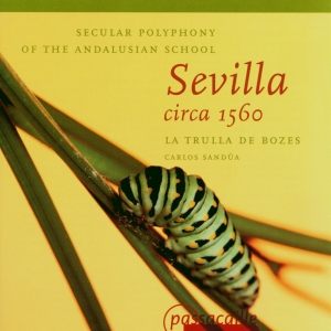 Sandula/La Trulla De Bozes - Sevilla Ca. 1560 - Secular Polyphon i gruppen CD / Klassisk hos Bengans Skivbutik AB (5571630)