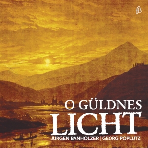 Georg Poplutz Jürgen Banholzer - O Güldnes Licht - Works For Tenor i gruppen VI TIPSER / Julegavetips CD hos Bengans Skivbutik AB (5571648)