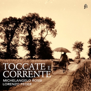 Lorenzo Feder - Michelangelo Rossi: Toccate E Corre i gruppen CD / Klassisk hos Bengans Skivbutik AB (5571657)