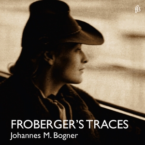 Johannes Maria Bogner - Johann Jakob Froberger: Froberger's i gruppen CD / Klassisk hos Bengans Skivbutik AB (5571665)