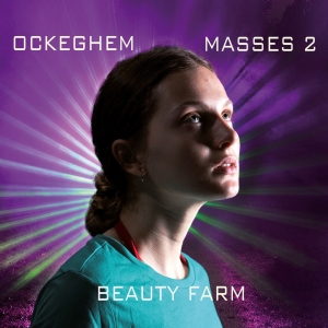 Beauty Farm - Johannes Ockeghem - Masses, Vol. 2 i gruppen CD / Klassisk hos Bengans Skivbutik AB (5571682)