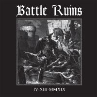 Battle Ruins - Iv.Xiii.Mmxix (Digipack) i gruppen Annet /  hos Bengans Skivbutik AB (5571760)