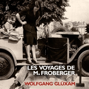 Wolfgang Glüxam - Johann Jakob Froberger - Les Voyage i gruppen CD hos Bengans Skivbutik AB (5571832)