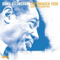 Ellington Duke - Copenhagen 1958 i gruppen CD / Nyheter / Jazz hos Bengans Skivbutik AB (5571954)