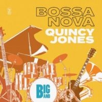 Jones Quincy - Big Band Bossa Nova i gruppen VI TIPSER / Fredagsutgivelser / Fredag 29 november 2024 hos Bengans Skivbutik AB (5571979)