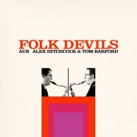 Aub (Alex Hitchcock & Tom Barford) - Folk Devils i gruppen VINYL / Kommende / Jazz hos Bengans Skivbutik AB (5572032)