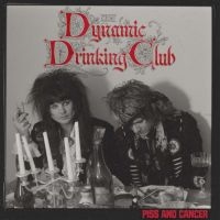 Dynamic Drinking Club - Piss And Cancer i gruppen VINYL / Kommende / Pop-Rock hos Bengans Skivbutik AB (5572034)