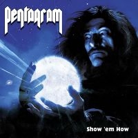 Pentagram - Show 'Em How i gruppen VI TIPSER / Fredagsutgivelser / 2025-02-28 hos Bengans Skivbutik AB (5572129)