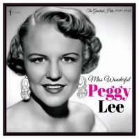 Lee Peggy - Miss Wonderful: Greatest Hits 1949- i gruppen VINYL / Kommende / Pop-Rock hos Bengans Skivbutik AB (5572159)