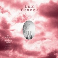 Die Wilde Jagd & Metropole Orkest - Lux Tenera - A Rite To Joy i gruppen VINYL / Kommende / Pop-Rock hos Bengans Skivbutik AB (5572187)