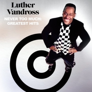 Vandross Luther - Never Too Much: Greatest Hits i gruppen CD / Kommende / Best Of,RnB-Soul hos Bengans Skivbutik AB (5572292)