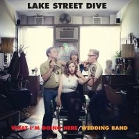 Lake Street Dive - What Iæm Doing Here 7Ö i gruppen VINYL hos Bengans Skivbutik AB (5572573)