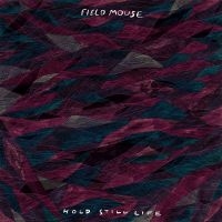 Field Mouse - Hold Still Life i gruppen Pop-Rock hos Bengans Skivbutik AB (5572643)