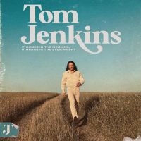 Jenkins Tom - It Comes In The Morning, It Hangs I i gruppen VINYL / Pop-Rock hos Bengans Skivbutik AB (5572957)