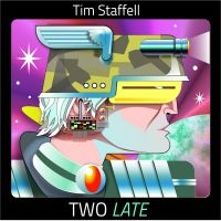 Staffell Tim - Two Late i gruppen CD / Pop-Rock hos Bengans Skivbutik AB (5573018)