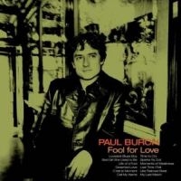 Burch Paul - Fool For Love i gruppen CD / Country hos Bengans Skivbutik AB (5573041)