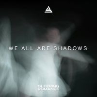 Sleeping Romance - We All Are Shadows i gruppen CD / Metal hos Bengans Skivbutik AB (5573081)