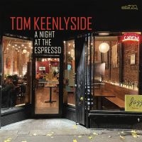 Keenlyside Tom - A Night At The Espresso i gruppen CD / Jazz hos Bengans Skivbutik AB (5573117)