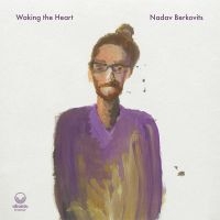 Berkovits Nadav - Waking The Heart i gruppen CD / Jazz hos Bengans Skivbutik AB (5573121)