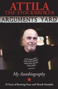 Attila The Stockbroker - Arguments Yard: 35 Years Of Ranting i gruppen PocketBøker hos Bengans Skivbutik AB (5573142)