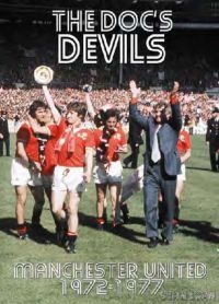 Doc's Devils - Manchester United 1972-1977 i gruppen PocketBøker hos Bengans Skivbutik AB (5573153)