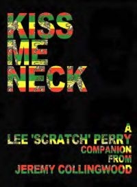 Lee Scratch Perry Companion - Kiss Me Neck i gruppen PocketBøker hos Bengans Skivbutik AB (5573154)