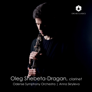 Oleg Shebeta-Dragan Odense Symphon - Nielsen: Clarinet Concerto i gruppen CD / Kommende / Klassisk hos Bengans Skivbutik AB (5573223)