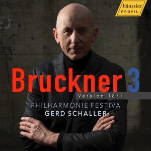 Philharmonie Festiva Gerd Schaller - Bruckner: Symphony No. 3 - Version i gruppen CD / Kommende / Klassisk hos Bengans Skivbutik AB (5573225)