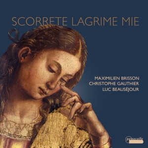 Maximilien Brisson Christophe Gaut - Scorrete Lagrime Mie i gruppen CD / Kommende / Klassisk hos Bengans Skivbutik AB (5573254)