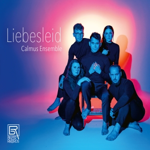 Calmus Ensemble - Liebesleid i gruppen CD / Kommende / Klassisk hos Bengans Skivbutik AB (5573258)