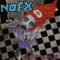 Nofx - Pump Up The Valuum (Us Version) i gruppen VINYL / Pop-Rock,Punk hos Bengans Skivbutik AB (5573430)