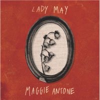 Antone Maggie - Lady May i gruppen VINYL / Kommende / Country hos Bengans Skivbutik AB (5573488)