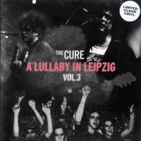 Cure The - A Lullaby In Leipzig Vol. 3 (Clear) i gruppen VINYL / Pop-Rock hos Bengans Skivbutik AB (5573596)